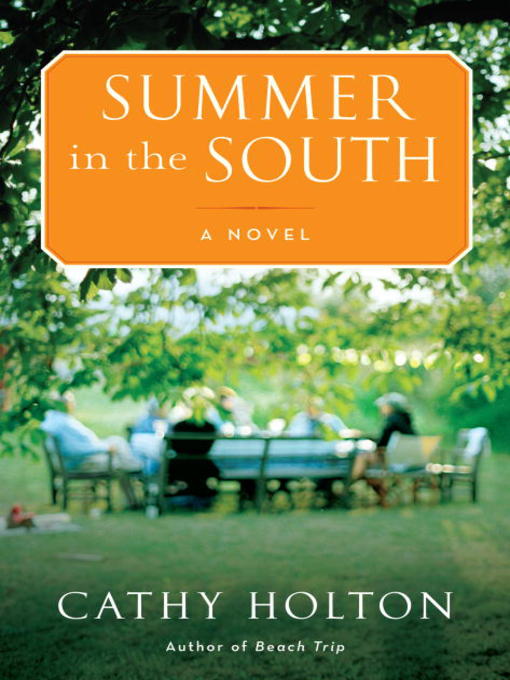 Title details for Summer in the South by Cathy Holton - Available